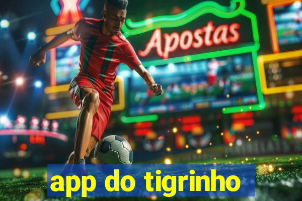 app do tigrinho